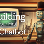 Constructing Your First Chatbot: A Palms-On Tutorial with Open-Supply Instruments