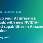 Velocity up your AI inference workloads with new NVIDIA-powered capabilities in Amazon SageMaker